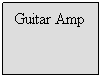 Text Box: Guitar Amp
